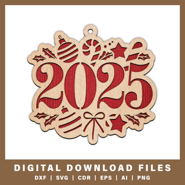 Festive 2025 Laser Cut New Year Ornament DXF, SVG, CDR, EPS, AI, and PNG files