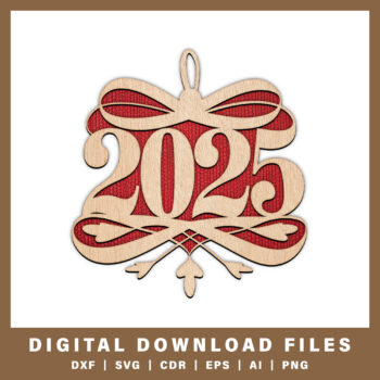 Stylish 2025 Laser Cut New Year Ornament with Bow DXF, SVG, CDR, EPS, AI, and PNG files